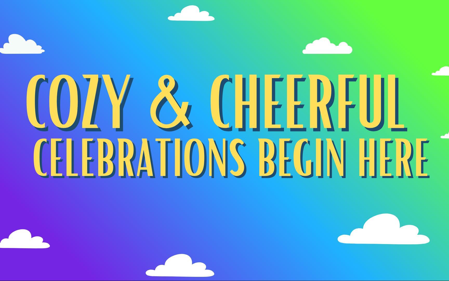 Cozy and Cheerful Celebrations Begin Here image